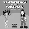Xan the Demon - Voice Mail (I Know) (feat. Lil Jerry Geo) - Single